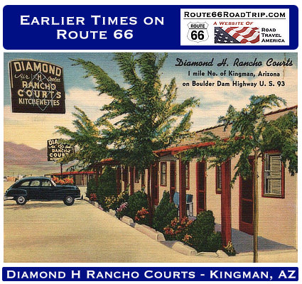 Earlier times on Route 66: Diamond H Rancho Courts, Kingman, Arizona