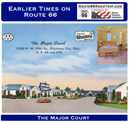 Earlier Times on Route 66: The Major Court at 3200 N.W. 39th Street, on US 66 & 270, Oklahoma City, Oklahoma