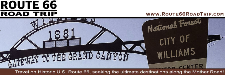 Road trip to Williams, Arizona ... Gateway to the Grand Canyon, along Historic U.S. Route 66