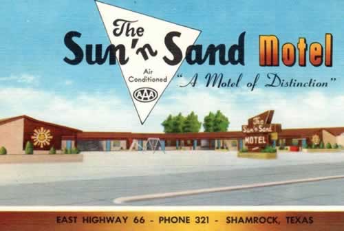 The Sun-n-Sand Motel, East Highway 66, Shamrock, Texas ... "A Motel of Distinction"