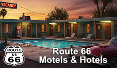 Trending Today on Route 66: Motels and Hotels along the Mother Road