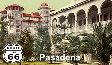 Route 66 road trip to Pasadena, California Route 66 road trip to Pasadena, California