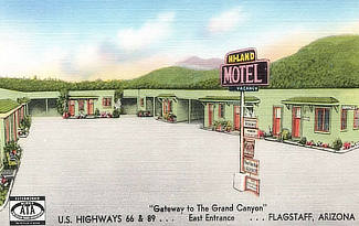 The Hi-Land Motel at the east entrance to Flagstaff, Arizona on US Highway 66 The Hi-Land Motel at the east entrance to Flagstaff, Arizona on US Highway 66