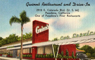 Gwinn's Restaurant and Drive-In, 2915 E. Colorado Boulevard, U.S. Highway 66, Pasadena, California - One of Pasadena's Finer Restaurants Gwinn's Restaurant and Drive-In, 2915 E. Colorado Boulevard, U.S. Highway 66, Pasadena, California - One of Pasadena's Finer Restaurants