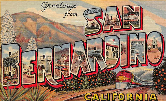 Greetings from San Bernardino, California Greetings from San Bernardino, California
