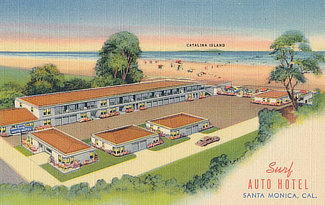 Surf Auto Motel, Santa Monica, California Surf Auto Motel, Santa Monica, California