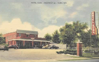 Hotel Cuba on Highway 66, Cuba, Missouri Hotel Cuba on Highway 66, Cuba, Missouri