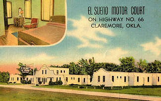 El Sueno Motor Court on Highway 66 in Claremore, Oklahoma El Sueno Motor Court on Highway 66 in Claremore, Oklahoma