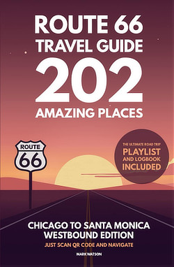 Route 66 Travel Guide - 202 Amazing Places, at Amazon