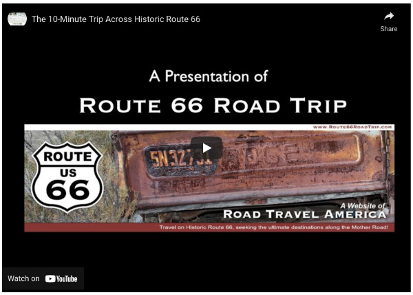 Click to view "The 10-Minute Trip Across Route 66" video ...